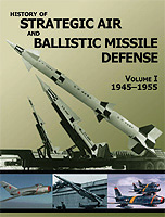 Cover of History of Strategic and Ballistic Missle Defense, Volume I 